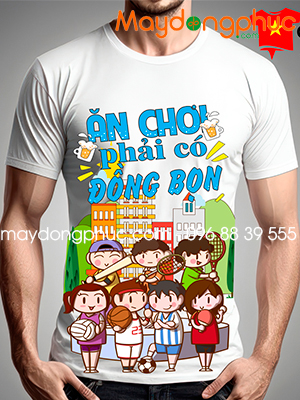 May áo phông Ăn chơi phải có đồng bọn WE ARE 1