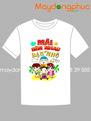 May áo phông đồng phục Mãi bên nhau bạn nhé