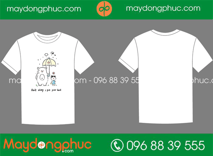 May áo phông chữ Don’t worry, I got your back | May ao phong dong phuc