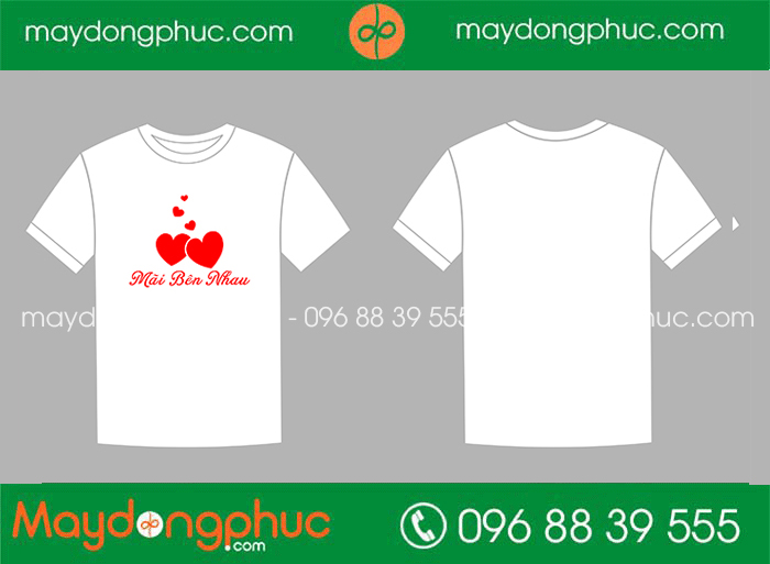 May áo phông cổ tròn Mãi Bên Nhau | May ao phong dong phuc