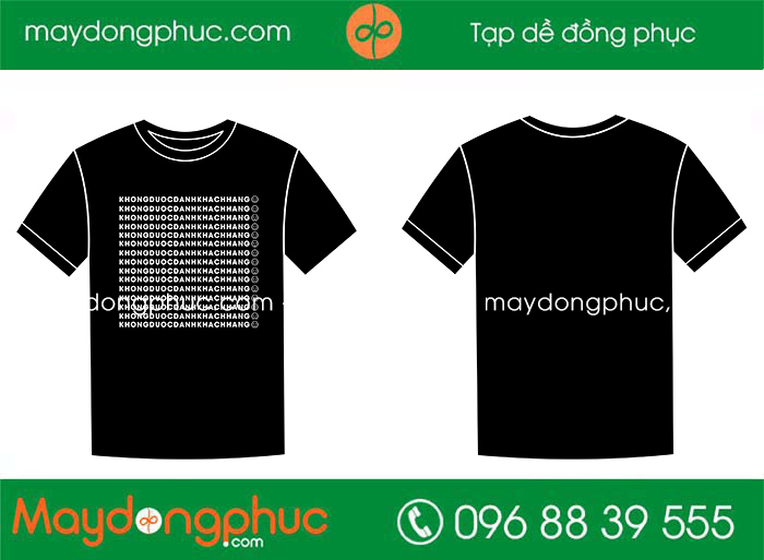 May áo phông Khong Duoc Danh Khach Hang | May ao phong dong phuc